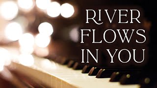River Flows In You - Piano Cover