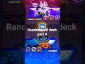Playing with randomised deck part 4 #clashroyale #deck #random #piggy #skeletonbarrel #gameplay
