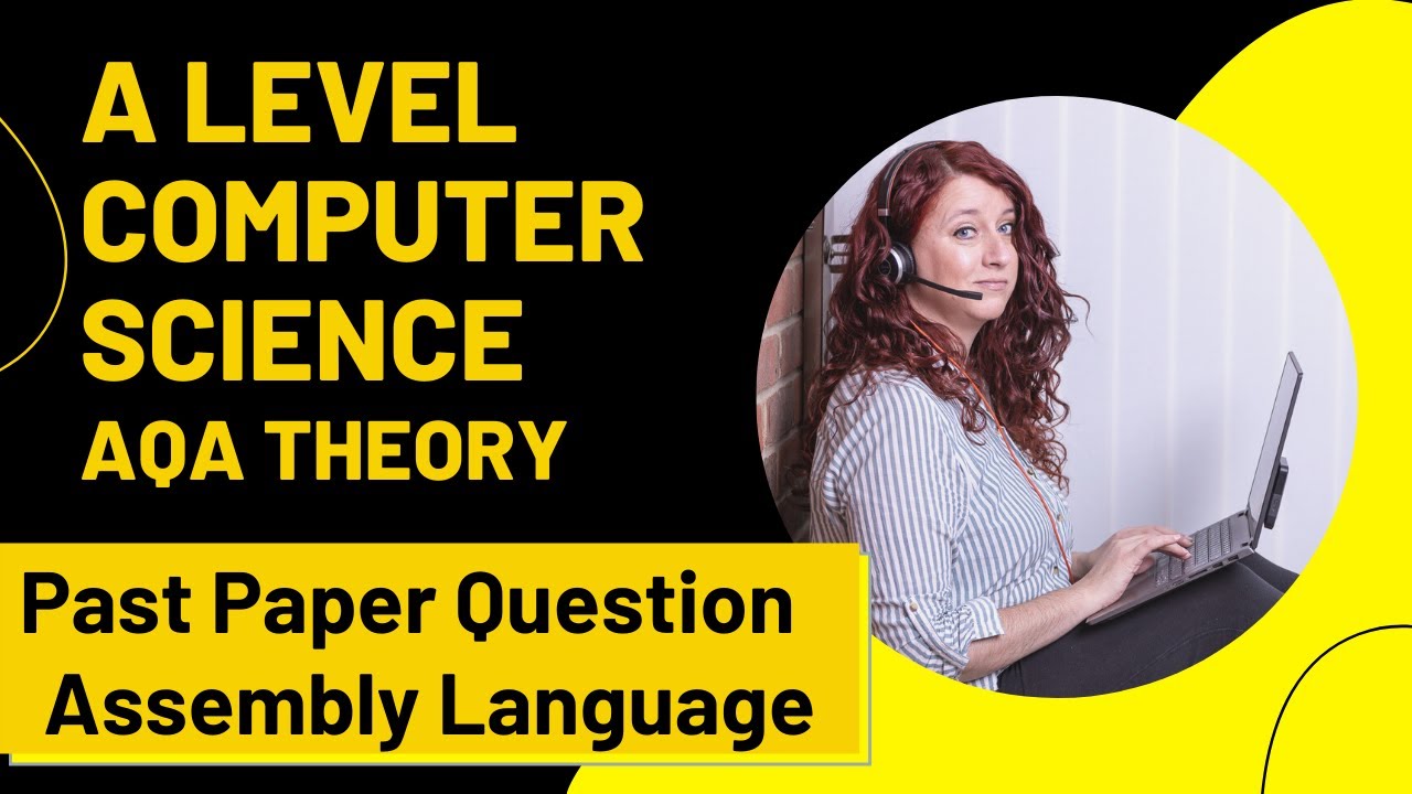 A Level Computer Science | AQA Assembly Language | Past Paper Question ...