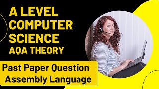 A Level Computer Science | AQA Assembly Language | Past Paper Question