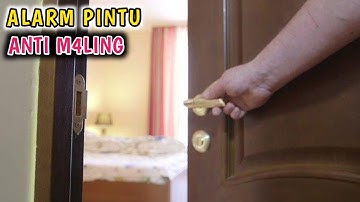 Cara Membuat Alarm Pintu Kamar