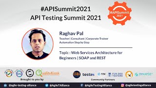 #APISummit2021 - Web Services Architecture for Beginners | SOAP and REST by Raghav Pal