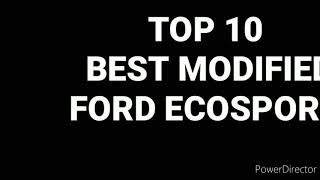 TOP 10 BEST MODIFIED FORD ECOSPORT CARS 👌👌