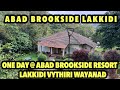 ABAD BROOKSIDE RESORT LAKKIDI VYTHIRI WAYANAD | NATURE FRIENDLY FAMILY RESORT IN VYTHIRI WAYANAD 