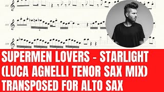 Supermen Lovers - Starlight (Luca Agnelli Tenor Sax Mix) - Transposed for Alto Saxophone