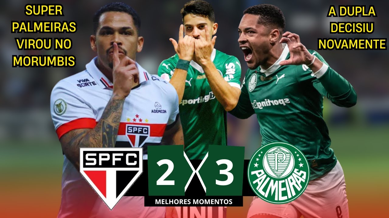s-o-paulo-2-x-3-palmeiras-gols-e-melhores-momentos-brasileir-o