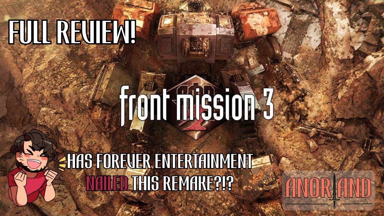 Front Mission 3 Remake | Third Times The Charm | Обзоры Anoriand