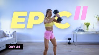 Squat and Press NO LESS Full Body Workout | EPIC II - Day 34