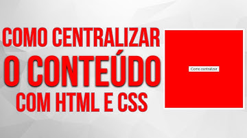COMO CENTRALIZAR UM CONTEÚDO NA DIV COM HTML E CSS