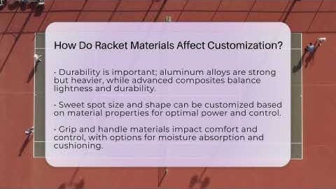 How Do Racket Materials Affect Customization? - The Racket Xpert