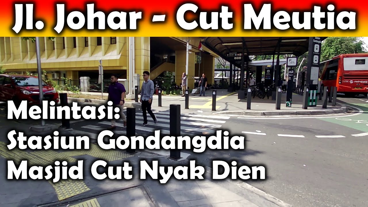 Jelajah Trotoar Jl Johar Menteng Melintasi St Gondangdia | Masjid Cut Nyak Dien | Taman Cut Meutia