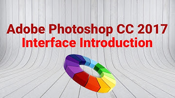 Adobe Photoshop cc 2017 User Interface Introduction Tutorial