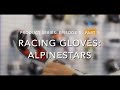 CMS Product Series: Auto Racing Gloves Part 1 - Alpinestars