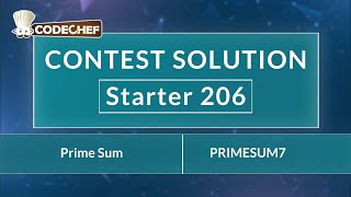 Prime Sum | PRIMESUM7 | Starter 206 | CodeChef Official Solution Net Worth
