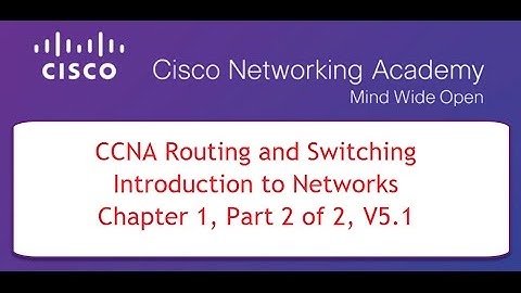 NETACAD CCNA Course 1, Chapter 1, Part 2 of 2, v5.1