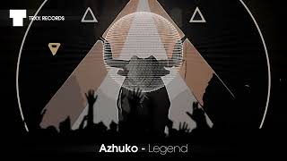 Azhuko - Legend (Techno / Melodic | TRXX)