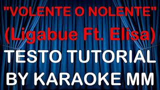 Ligabue Ft  Elisa - Volente O Nolente TESTO TUTORIAL BY KARAOKE MM (Fair use)