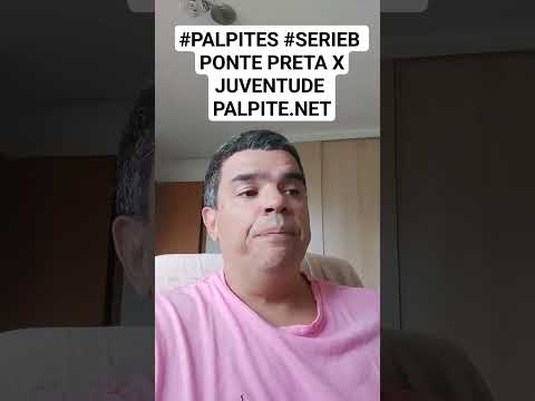 #PALPITES #SERIEB PONTE PRETA X JUVENTUDE PALPITE.NET