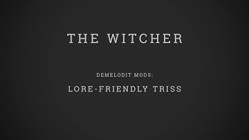 The Witcher. DeMelodit mods. Lore-friendly hair and face of Triss