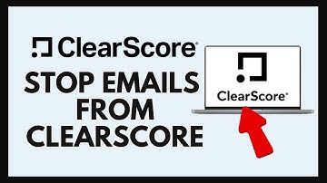 How to Stop ClearScore Email 2024?