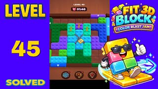 Fit Block 3D – Level 45 | Walkthrough Fast & Clean Solution