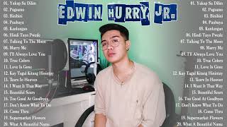 Best Edwin Hurry Jr. OPM Cover Ibig Kanta 2022 | Edwin Hurry Jr. Cover Nonstop Playlist 2022