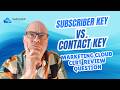 MARKETING CLOUD CERT REVIEW - Subscriber Key vs Contact Key