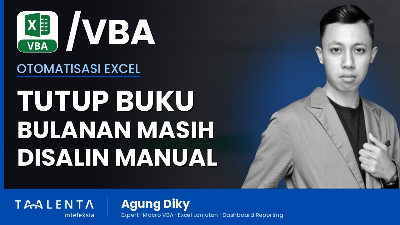 Tutup Buku Bulanan di Excel Masih Disalin Manual Tiap Bulan