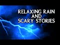 Relaxing Rain and True Scary Stories | HD RAIN VIDEO | (Scary Stories) | (Rain Video) | (Rain)