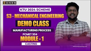 S3 Ktu 2024 Scheme Me Manufacturing Process Module 1 Casting Demo Class Ones