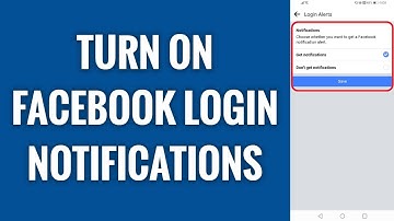 How To Turn On Facebook Login Notifications