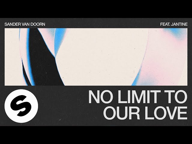 Sander Van Doorn - No Limit To Our Love