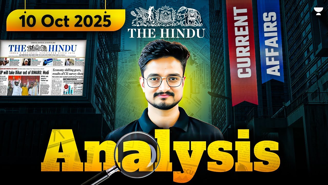 The Hindu Newspaper Analysis 10th October 2025 | The Hindu Analysis for ...