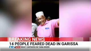 BREAKING: 14 people feared dead after the boat they were in capsized in Tana River in Garissa