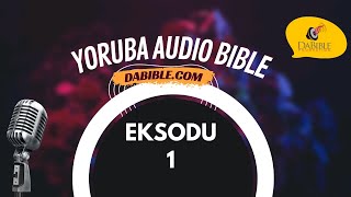 Exodus 01 - Eksodu 01 - Yoruba Bible - Bibeli Mimo