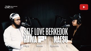 [Fitya Room Eps. 1] Self Love atau Sekadar Menghalalkan Hawa Nafsu? - Ustadz Abdurrahman Zahier, BBA