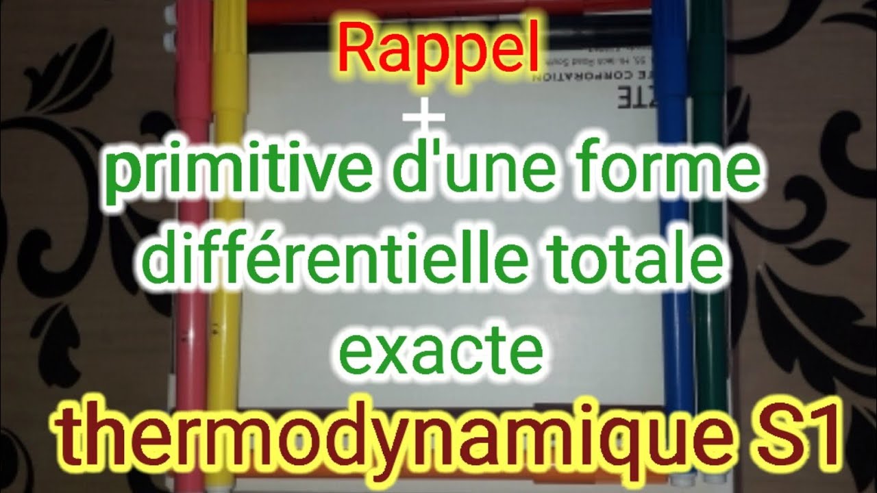 Rappel + primitive d'une forme différentielle totale exacte\thermodynamique s1