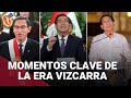 La era de Martín Vizcarra: Los momentos claves que marcaron el gobierno del expresidente