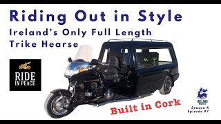 Riding Out in Style – Ireland’s Only Full Length Trike Hearse | Season 4 – Episode 97