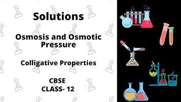 Osmosis and Osmotic Pressure (Solutions Class-12; CBSE in English)