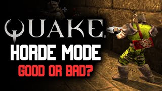 Quake Horde Mode Review