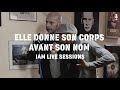 Iam live sessions   elle donne son corps avant son nom