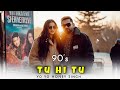 Tu Hi Tu: 90’s Song | Yo Yo Honey Singh | Ai Song