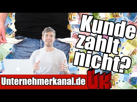 Der Kunde zahlt nicht? Das musst du tun! (Mahnung schreiben, Inkasso, gerichtliches Mahnverfahren)