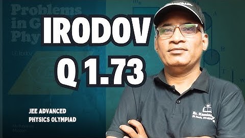 QUESTION 1.73 l Constraint motion !  lrodov Solutions by Kamlesh Kumar sir (B.Tech, IIT Roorkee)
