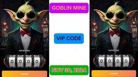 GOBLIN MINE VIP CODE | NOVEMBER 30, 2024
