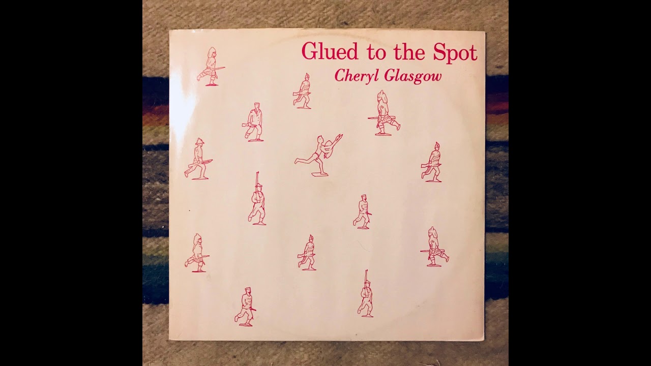 Cheryl Glasgow Glued To The Spot
