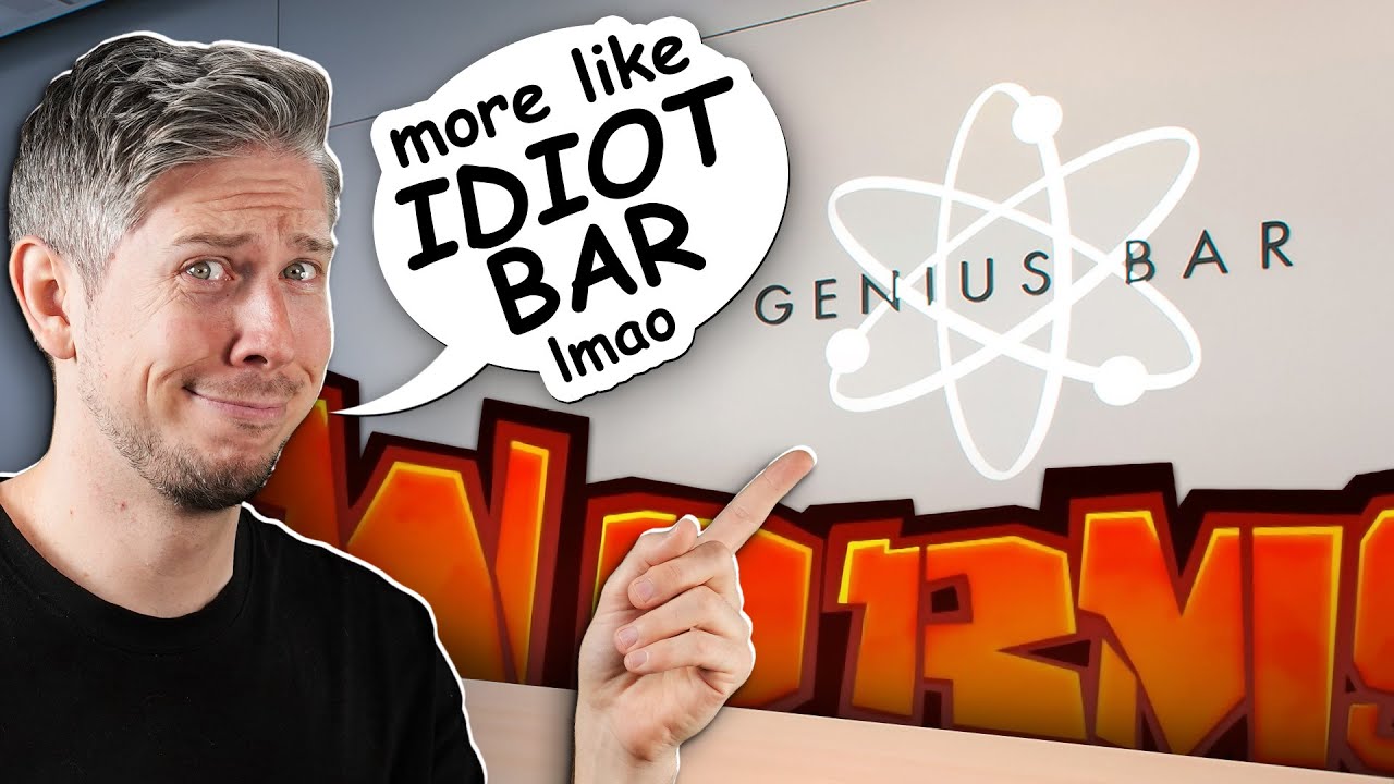 Genius Bars are filled with idiots (Worms W.M.D)
