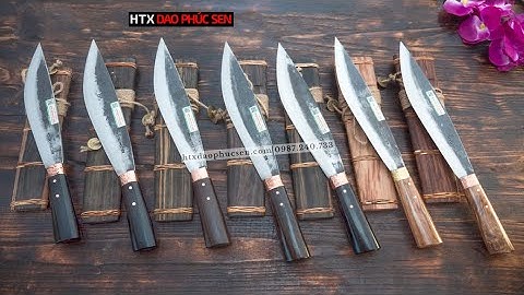 DAO PHÚC SEN,  FULL CÁC MẪU DAO MÈO CỰC ĐẸP, CỰC CHẤT_HÀNG CHUẨN CỦA HTX DAO PHÚC SEN