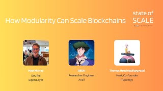 How Modularity Can Scale Blockchains | Matt, QEDK, Guilty Gyoza| State of Scale @ ETHDenver 2025